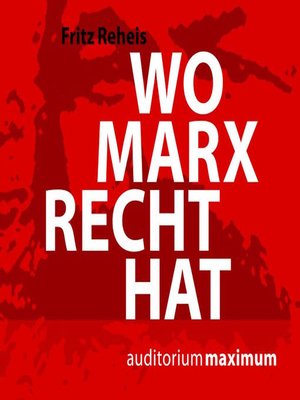 cover image of Wo Marx Recht hat (Ungekürzt)